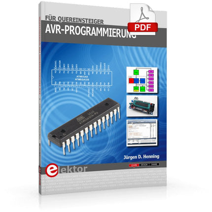 AVR - Programmierung für Quereinsteiger (E - book) - Elektor