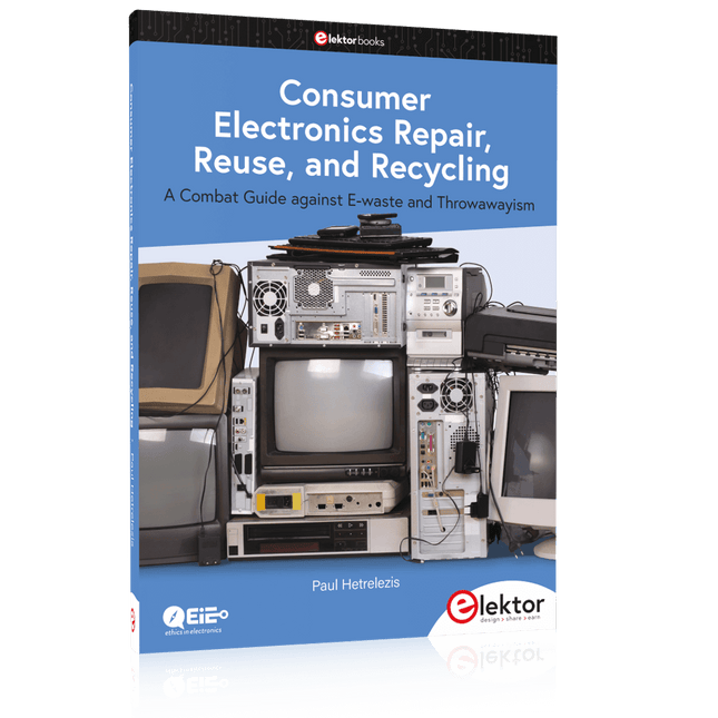 Consumer Electronics Repair, Reuse and Recycling - Elektor