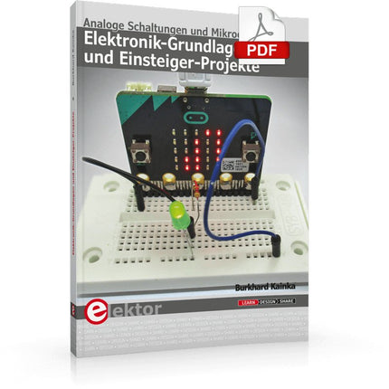 Elektronik - Grundlagen und Einsteiger - Projekte (E - book) - Elektor