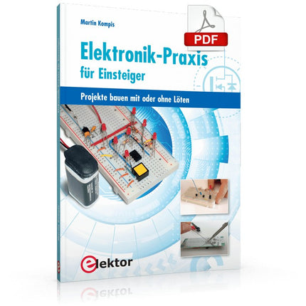 Elektronik - Praxis für Einsteiger (E - book) - Elektor