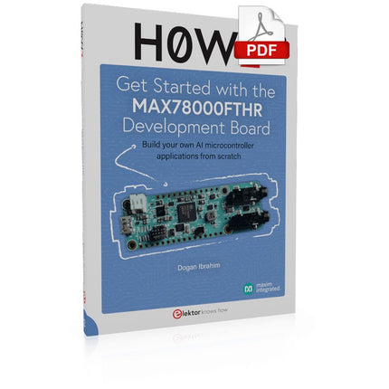 Get Started with the MAX78000FTHR Development Board (E - book) - Elektor