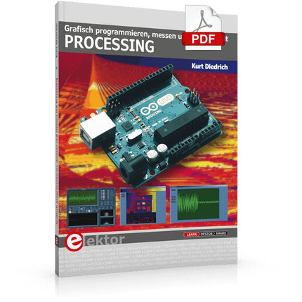 Grafisch programmieren, messen und steuern mit Processing (PDF) - Elektor