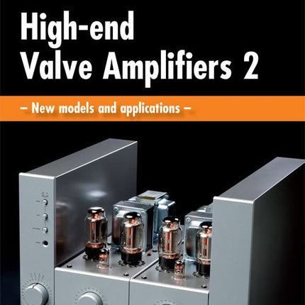 High - End Valve Amplifiers 2 (E - book) - Elektor