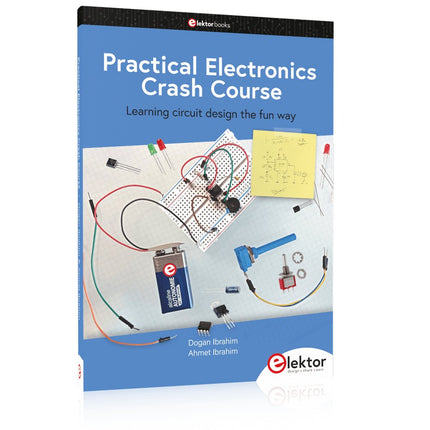 Practical Electronics Crash Course - Elektor