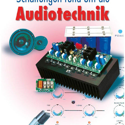 Schaltungen rund um die Audiotechnik (E - book) - Elektor