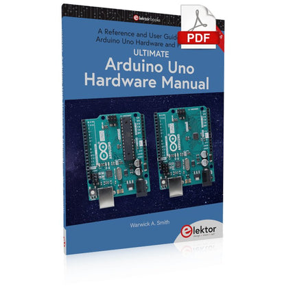 Ultimate Arduino Uno Hardware Manual (E - book) - Elektor